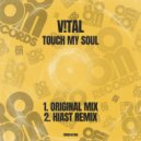 V!TAL - Touch My Soul (Original Mix)