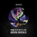 Sigma Pr & Sin Of Love - Aurora Borealis (Original Mix)