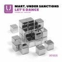 Under Sanctions, Mart - Let\'s Dance (Extended Mix)