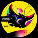 Joe Vanditti - Clean Up (Original Mix)
