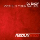 Dj Daxy - Protect Your Nature (Original Mix)