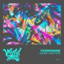 FckngNoise - Singularity (Original Mix)