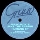 Audiojack & Jake The Rapper - Humans (Steve Bug Remix)