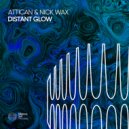 Attican & Nick Wax - Distant Glow
