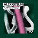 Alex Geslin - Pumped Up Funk (Original Mix)
