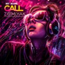 Zeemlyak - Call My Name (Original Mix)