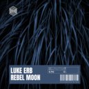 Luke Erb - Rebel Moon (Original Mix)