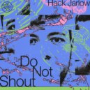 Hack Jarlow - Do Not Shout (Original Mix)