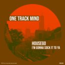 Housego - I\'m Gonna Sock It To Ya (Original Mix)