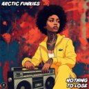 Arctic Funkies - Nothing To Lose