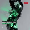 Ubbah, Brigado Crew - Broken Chains (Original Mix)