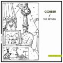 Gorber - The Return