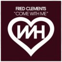 Fred Clements - Come With Me (Original Mix)