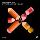 Marc DePulse, SNYL - Reset Your Mind (Original Mix)