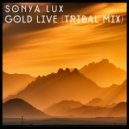 Sonya Lux - Gold Live (Tribal Mix)