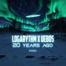 Logarythm & UEBOS - 20 years Ago