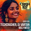 Techcrasher & DJ Vartan - Bollyweed (Instrumental Mix)