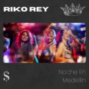 Riko Rey - Noche En Medellín (Original Mix)