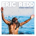 Eric Redd - Where There's Life