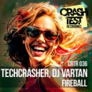 Techcrasher & DJ Vartan - Fireball (Radio Edit)