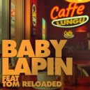 Baby Lapin & Tom Reloaded - Cafe Lungu (Original Mix)