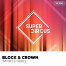 Block & Crown - Tainted Wall (Original Mix)