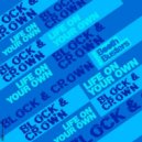 Block & Crown - Life On Your Own (Original Mix)