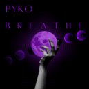 PYKO - Breathe (orginal edit)