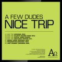 A Few Dudes - Nice Trip (Steve Jones Remix)