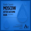 Elastic Sound - Moscow After Autumn Rain (Jon Silva Hi NRG Mix)