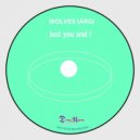 WOLVES (ARG) - Just you and I (Original Mix)