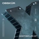 Obskür - Another Life (Original Mix)