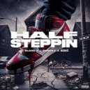 Bosh G & Lil Blood & J-Smacka - Half Steppin\' ()