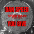 Dan Speed - You Give (Original Mix)