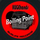 HUGEhands - Boiling Point (Original Mix)