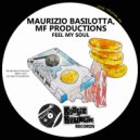 Maurizio Basilotta & MF Productions - Feel My Soul (Radio Edit)