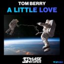 Tom Berry - A Little Love (Original Mix)