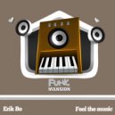 Erik Bo - Feel the music (Original Mix)