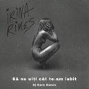 Irina Rimes - Să nu uiți cât te-am iubit (Dj Dark Remix) (Extended)