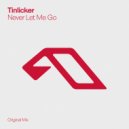 Tinlicker - Never Let Me Go