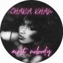 Chaka Khan - Nobody