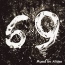 Mixed by Alldee - 69 (DJ Mix)