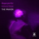Bogendorfer & Anthony Poteat - The Prayer (Franz Johann Extended Mix)