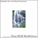 Sleep BGM Mindfulness - Restful Echoes of Brainwave Synchronization for Slumber (Original Mix)