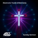Electronic Youth & Matt Early - Sunday Sermon (Original Mix)