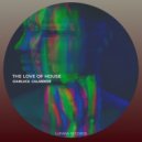 Gianluca Calabrese - The Love Of House (Extended Mix)