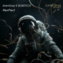 BOBTECH, AlienGray - Respect (Original Mix)