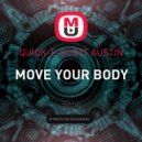 QUICK-E-SCOTT AUSTIN - MOVE YOUR BODY