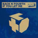 Back N Fourth - If You Let Me