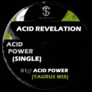 Acid Revelation - Acid Power (Taurus Mix)